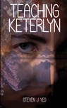 Teaching Keterlyn - Steven J Yeo - 9781738544028
