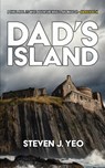 Dad's Island - Steven J Yeo - 9781738544066