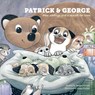 PATRICK & GEORGE - NEW SIBLINGS AND A SEARCH FOR LOVE - Jessica Urlichs - 9781738599592