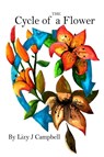 The Cycle of a Flower - Lizy J Campbell - 9781738631339