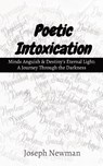 Poetic Intoxication - NEWMAN,  Joseph - 9781738647408