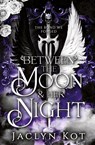 Between the Moon and Her Night - Jaclyn Kot - 9781738702251