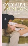 Only Alive on Sundays: A Novella - Kim Rashidi - 9781738772001