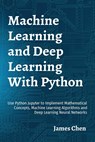 Machine Learning and Deep Learning With Python - James Chen - 9781738908400