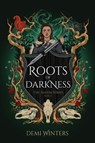 Roots of Darkness - Demi Winters - 9781738996070
