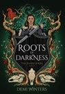Roots of Darkness - Demi Winters - 9781738996087