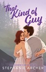 That Kind of Guy - Stephanie Archer - 9781739043131