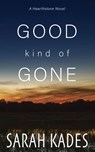 Good Kind of Gone - Sarah Kades - 9781739047436