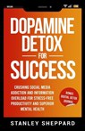 Dopamine Detox for Success - Stanley Sheppard - 9781739053833