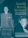 Inside Rural Ireland: Power and Change Since Independence - Tomás Finn - 9781739086367