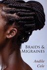 Braids & Migraines - Andile Cele - 9781739104764