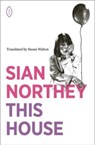 This House - Sian Northey - 9781739128791