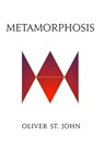 St John, O: Metamorphosis - Oliver St. John - 9781739154950