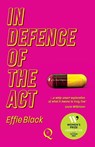 In Defence of the Act - Effie Black - 9781739188146