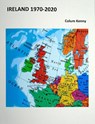 Ireland 1970-2020 - Colum Kenny - 9781739206758
