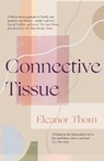 Connective Tissue - Eleanor Thom - 9781739207700