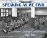 Speaking as we Find - Caroline Barker Bennett - 9781739223328