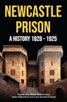 Newcastle Prison - Patrick Low - 9781739223359