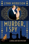 Murder, I Spy - Lynn Morrison - 9781739263218