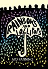 Rainbows and Lollipops - Mo Fanning - 9781739290399