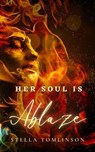 Her Soul Is Ablaze: A companion for your midlife awakening - Stella Tomlinson - 9781739329136