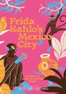 Frida Kahlo's Mexico City -  - 9781739339739