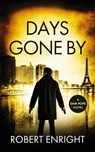Days Gone By - Robert Enright - 9781739346119