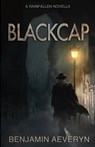 Aeveryn, B: Blackcap - Benjamin Aeveryn - 9781739368005