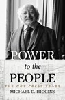 Power to the People - Michael D Higgins - 9781739387228