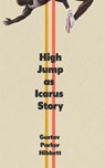 High Jump as Icarus Story - Gustav Parker Hibbett - 9781739397951