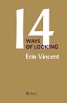 Fourteen Ways of Looking - Erin Vincent - 9781739421298