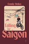 Falling for Saigon - Connla Stokes - 9781739424398