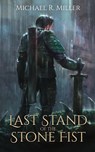 Last Stand of the Stone Fist - Michael R Miller - 9781739429041