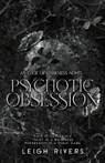Psychotic Obsession - Leigh Rivers - 9781739433079
