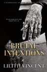Brutal Intentions - Lilith Vincent - 9781739459611