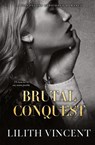 Brutal Conquest - Lilith Vincent - 9781739459628
