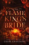 The Flame King's Bride - Chloe Chastaine ; Lilith Vincent - 9781739459642