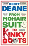 From Mohair Suits to Kinky Boots - Geoff Deane - 9781739471637
