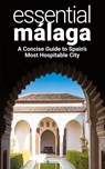 Essential Málaga - Thomas Martin - 9781739507428