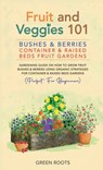 Fruit and Veggies 101 - Bushes & Berries - Green Roots - 9781739519346