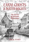 Canal Ghosts & Water-Wights - Nick Ford - 9781739582456