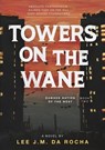 Towers on the Wane - Lee J.M. da Rocha - 9781739584733