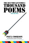 The Man Who Launched a Thousand Poems, Volume One - Paul Cookson - 9781739623180