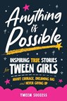 Anything is Possible - Tween Success ; Ferne Bowe - 9781739637873