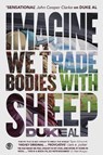 Imagine we trade bodies with sheep - Duke Al - 9781739660970