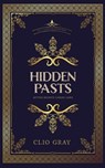 HIdden Pasts - Clio Gray - 9781739704216