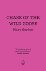 Chase of the Wild Goose - Mary Gordon - 9781739744106