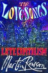 The Love Songs of Late Capitalism - Martin Rowson - 9781739772253