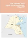 The Money and Banking History of Kuwait - Brian Kettell - 9781739800420