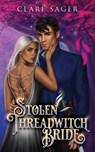 Stolen Threadwitch Bride - Clare Sager - 9781739804466